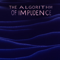 The Algorithm of Impudence