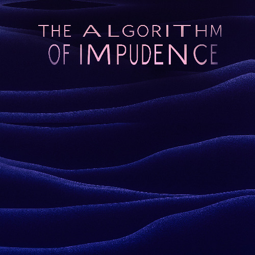 The Algorithm of Impudence