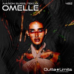 Aaron Suiss, Teklix - Omelle (Original Mix)[OUTTA LIMITS]