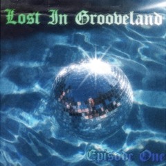 Lost In Grooveland