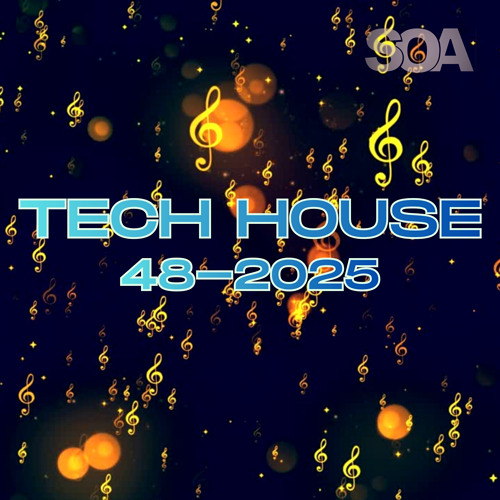 TECH HOUSE MIX 48-2025 by SOA Deejays