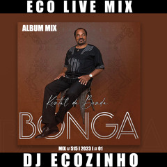 Bonga - Kintal Da Banda [2022][Album Mix 2023] - Eco Live Mix Com Dj Ecozinho