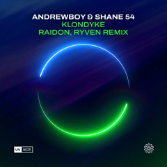 Andrewboy & Shane 54 - Klondyke (Radion, Ryven Remix)