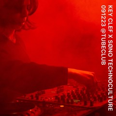 Key Clef 091223 SØNO_TECHNOCULTURE @TUBECLUB
