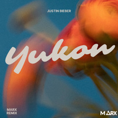 Justin Beiber - Yukon (Marx Remix)
