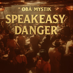 Speakeasy Danger