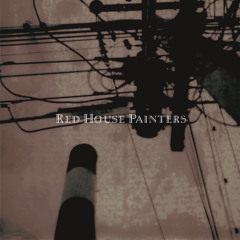 Stream Red House Painters | Listen to Songs For A Blue Guitar playlist  online for free on SoundCloud
