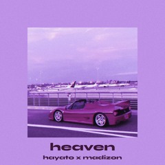 Heaven (ft. Madizon)