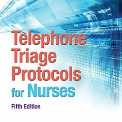 Access EPUB KINDLE PDF EBOOK Telephone Triage Protocols for Nurses by  Julie Briggs R