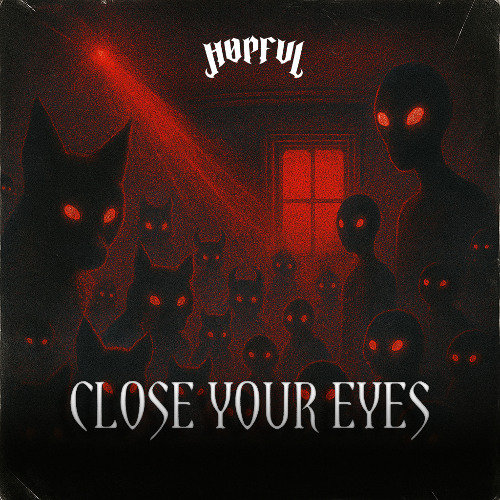 Høpful - Close Your Eyes [FREE DL]