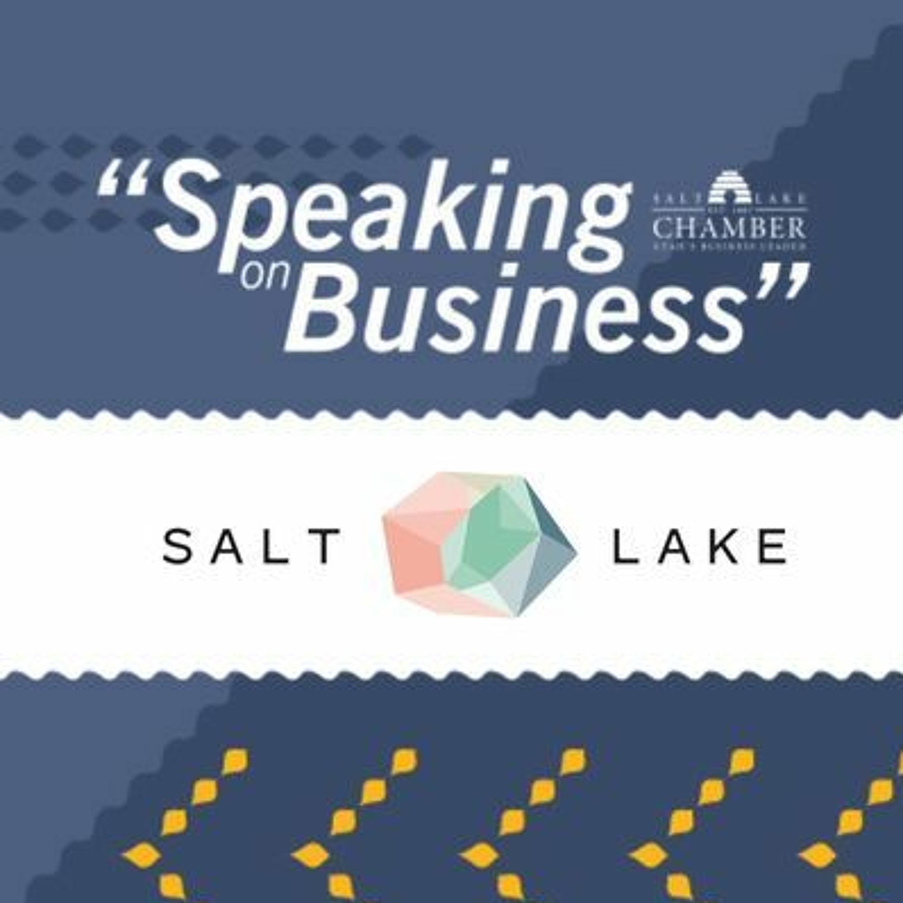 Speaking on Business:  Visit Salt Lake episode artwork