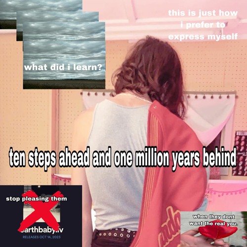 ten steps ahead and one million years behind