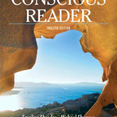 [DOWNLOAD] KINDLE 📖 The Conscious Reader, 12th Edition by  Caroline Shrodes,Michael