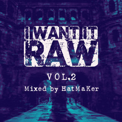 I Want It RAW (Vol.2)