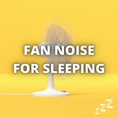 Fan Sleep Sounds (Endless Loop)