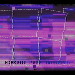Memories (Prod Shineboys)