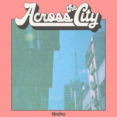 Across The City
