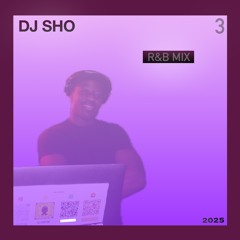 R&B WITH DJ SHO