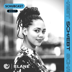 SchubCast 037 - Elane
