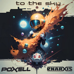 Poxell & Enarxis - To The Sky **Blue Tunes Records**