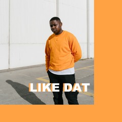 LIKE DAT (Music Video Out Now!!)