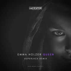 Emma Holzer - Queen (Asperjack Remix) [SKIO Remix Contest]