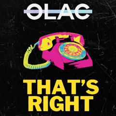 OLAC- Thats Right