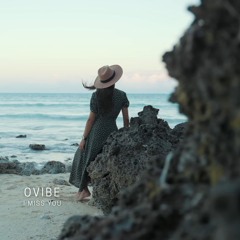 Ovibe - I Miss You