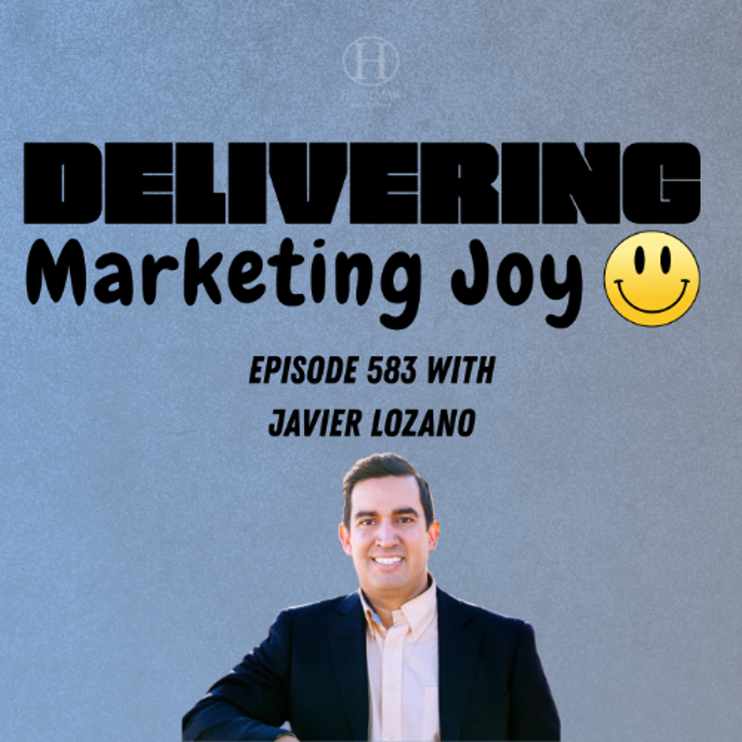 Delivering Marketing Joy Episode 583 - How to Unlock Scalable Growth episode artwork