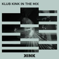 Klub Kink In The Mix 09.06.2022