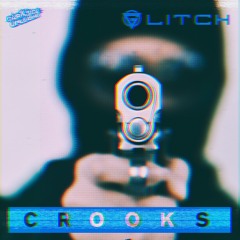 Glitch - Crooks (Radio Edit)