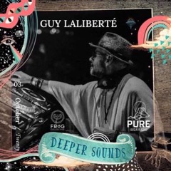 Deeper Sounds with Guy Laliberté @ Pure Ibiza Radio