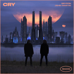 Gryffin, John Martin - Cry (with John Martin) (Trivecta Remix)