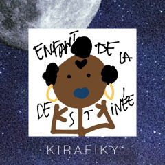 ENFANT DE LA DESTINÉE (prod by KIRAFIKY)