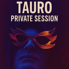 Tauro Private Session