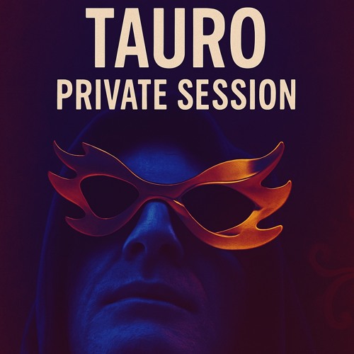 Tauro Private Session