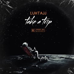 luhtajj-take a trip