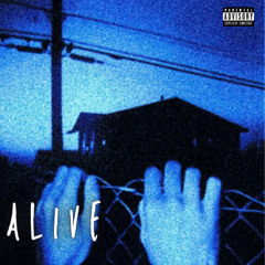 ALIVE