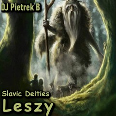 Slavic Deities - Leszy