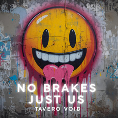 No Brakes Just Us – Tavero Void | Pop & Dance-Pop