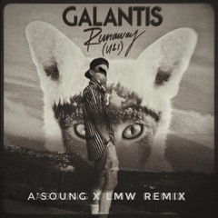 Galantis - Runaway [A'SOUNG X LMW remix]