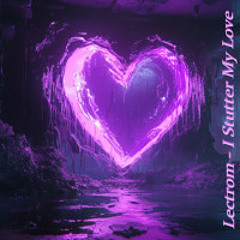 I Stutter My Love [FREE DOWNLOAD]