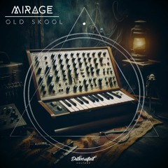 Mirage - Old Skool