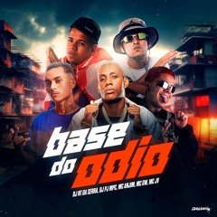 Base Do Odio - Mc Gw, Mc Anjim, Mc Jv - DJ NT DA SERRA & DJ PJ MPC