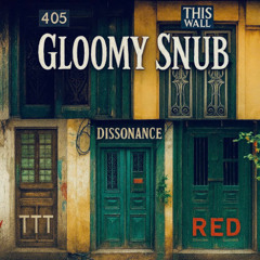 GLOOMY SNUB-THIS WALL (10.8)