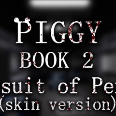 Official Piggy Book 2 Chapter 1 Soundtrack - Pursuit of Peril (Skin Version)