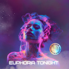Euphoria Tonight