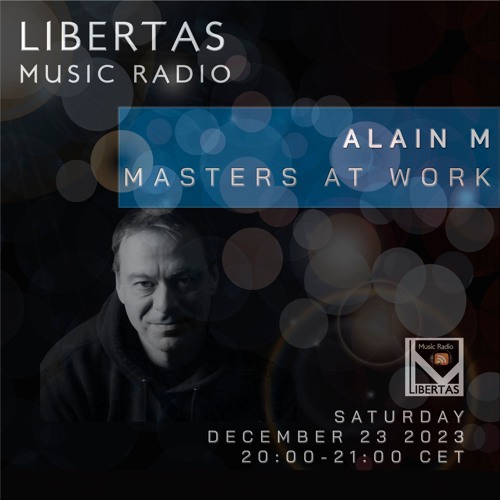 Masters at Work: Alain M. - 23-12- 2023