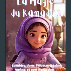 [READ] ⚡ LA MAGIE DU RAMADAN: LUMIÈRE DANS L'OBSCURITÉ (French Edition) get [PDF]