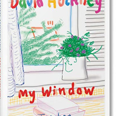 View PDF 💓 David Hockney. My Window by  TASCHEN &  David Hockney PDF EBOOK EPUB KIND